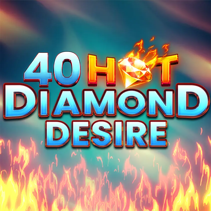 40 Hot Diamond Desire new online casino game